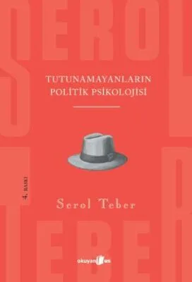 "Tutunamayanlar"ın Politik Psikolojisi