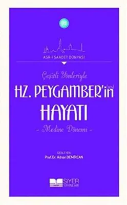 Çeşitli Yönleriyle Hz. Peygamber`in Hayatı