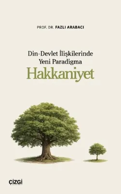 Din - Devlet İlişkilerinde Yeni Paradigma: Hakkaniyet
