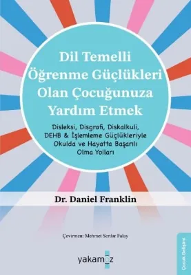 Dil Temelli Öğrenme Güçlükleri Olan Çocuğunuza Yardım Etmek