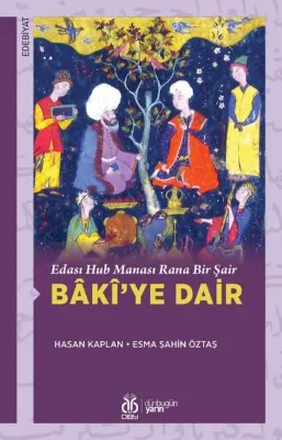 Baki'ye Dair - Edası Hub Manası Rana Bir Şair