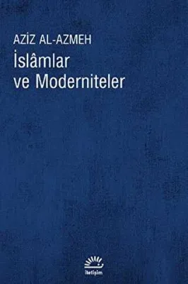 İslamlar ve Moderniteler