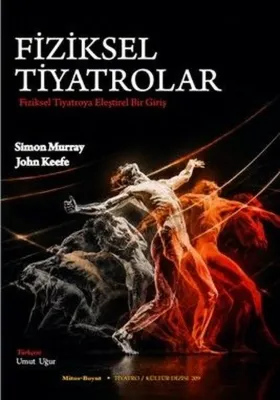 Fiziksel Tiyatrolar - Fiziksel Tiyatroya Eleştirel Bir Giriş