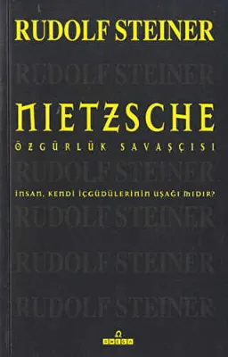 Nietzsche Özgürlük Savaşçısı