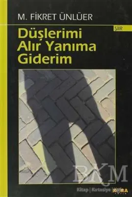 Düşlerimi Alır Yanıma Giderim