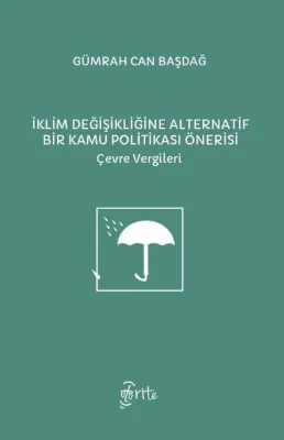 İklim Değişikliğine Alternatif Bir Kamu Politikası Önerisi - Çevre Vergileri
