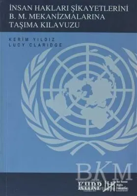 İnsan Hakları Şikayetlerini B .M. Mekanizmalarına Taşıma Kılavuzu