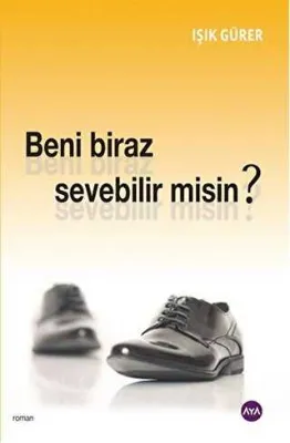 Beni Biraz Sevebilir Misin?