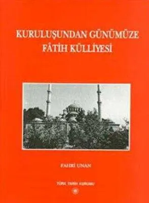 Kuruluşundan Günümüze Fatih Külliyesi