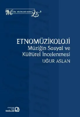 Etnomüzikoloji: Müziğin Sosyal ve Kültürel İncelenmesi