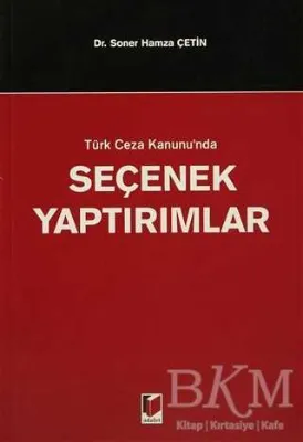 Türk Ceza Kanunu’nda Seçenek Yaptırımlar