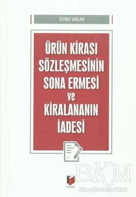 Ürün Kirası Sözleşmesinin Sona Ermesi ve Kiralananın İadesi