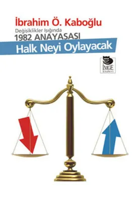 Halk Neyi Oylayacak