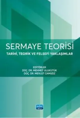 Sermaye Teorisi - Tarihi Teorik ve Felsefi Yaklaşımlar