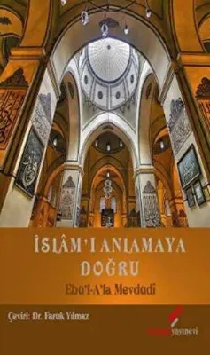 İslam’ı Anlamaya Doğru