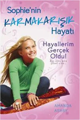Sophie`nin Karmakarışık Hayatı 3 -Hayallerim Gerçek Oldu
