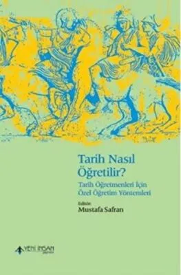 Tarih Nasıl Öğretilir? Genişletilmiş Baskı