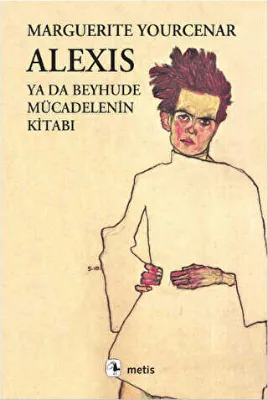 Alexis ya da Beyhude Mücadelenin Kitabı