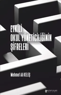 Etkili Okul Yöneticiliğinin Şifreleri