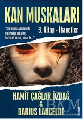 Kan Muskaları - 3. Kitap - İhanetler