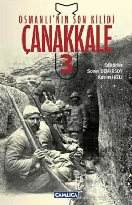 Osmanlı’nın Son Kilidi Çanakkale 3