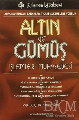 Altın ve Gümüş İşlemleri Muhasebesi