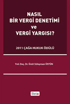 Nasıl Bir Vergi Denetimi ve Vergi Yargısı