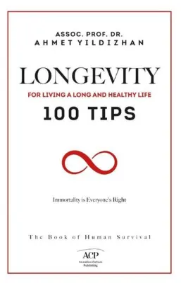 Longevity - For Living a Long and Healthy Life 100 Tips