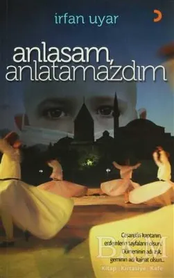 Anlasam, Anlatamazdım