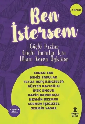 Ben İstersem - Güçlü Kızlar Güçlü Yarınlar İçin İlham Veren Öyküler