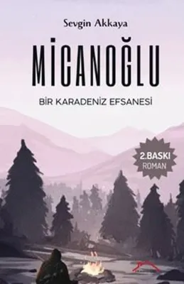 Micanoğlu - Bir Karadeniz Efsanesi