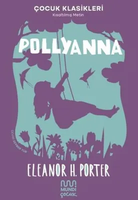 Pollyanna - Çocuk Klasikleri-Kısaltılmış Metin