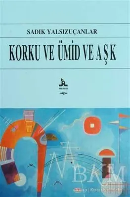 Korku ve Ümid ve Aşk