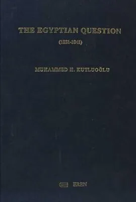 The Egyptian Question 1831-1841