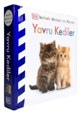 Yavru Kediler - DK Bebek Dokun ve Hisset