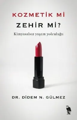Kozmetik mi Zehir mi? Kimyasalsız Yaşam Yolculuğu