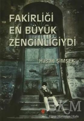 Fakirliği En Büyük Zenginliğiydi