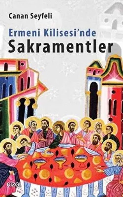 Ermeni Kilisesi`nde Sakramentler