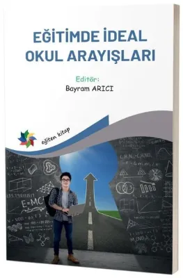 Eğitimde İdeal Okul Arayışları