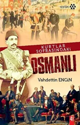 KURTLAR SOFRASINDAKİ OSMANLI