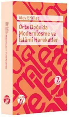 Orta Doğu`da Modernleşme ve İslami Hareketler