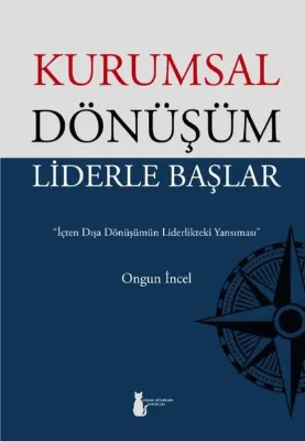 Kurumsal Dönüşüm Liderle Başlar