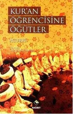 Kur’an Öğrencisine Öğütler