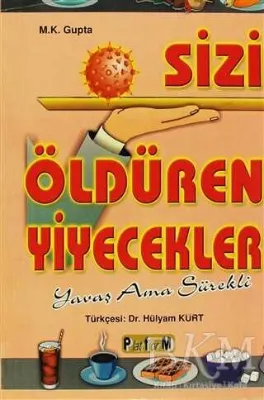 Sizi Öldüren Yiyecekler Yavaş Ama Sürekli