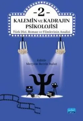 Kalemin ve Kadrajın Psikolojisi 2 - Türk Dizi Roman ve Filmlerinin Analizi
