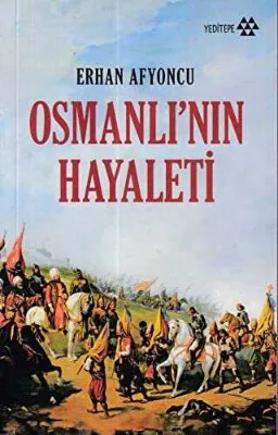 Osmanlı’nın Hayaleti