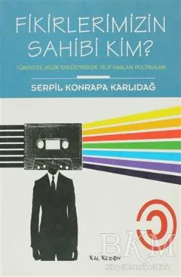 Fikirlerimizin Sahibi Kim?