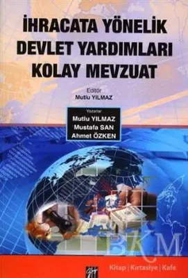 İhracata Yönelik Devlet Yardımları Kolay Mevzuat