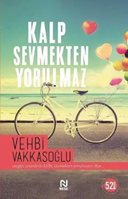 Kalp Sevmekten Yorulmaz