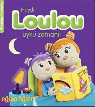 Haydi Loulou Uyku Zamanı - Eğlen Öğren
